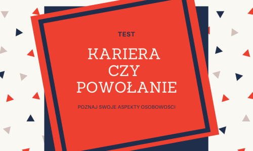 KARIERA CZY POWOLANIE