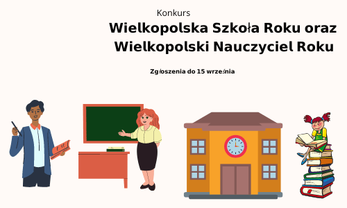 Konkurs  Wielkopolska Szkoła Roku i Wielkopolski Nauczyciel Roku - 2022 r.