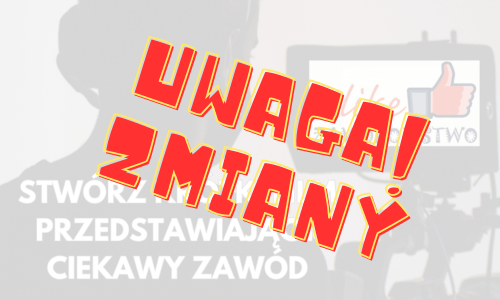 UWAGA! I LIKE ZAWODOWSTWO - konkurs filmowy również dla 6 klas