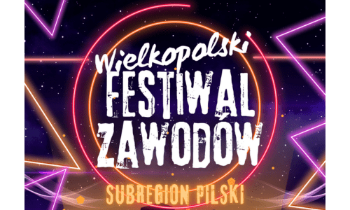 NOC ZAWODOWCÓW Edycja 7.0 - finał Wielkopolskiego Festiwalu Zawodów