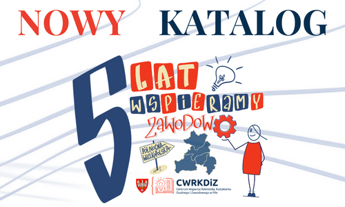 NOWY KATALOG INFORMACYJNY - Centrum Wsparcia Rzemiosła, <br />Kształcenia Dualnego i Zawodowego w Pile