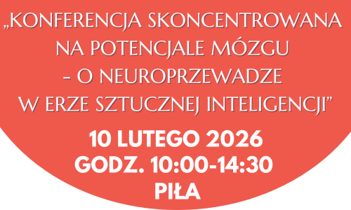 Konferencja skoncentrowana na potencjale mózgu – o neuroprzewadze w erze sztucznej inteligencji